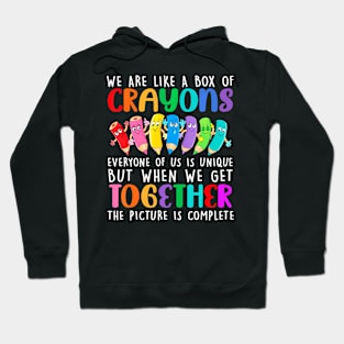 Back To School Teacher We Are Like A Box Of Crayons Hoodie